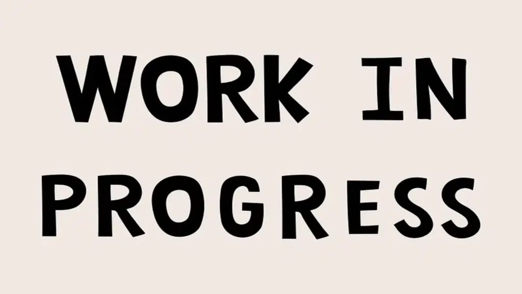 Work in progress- status