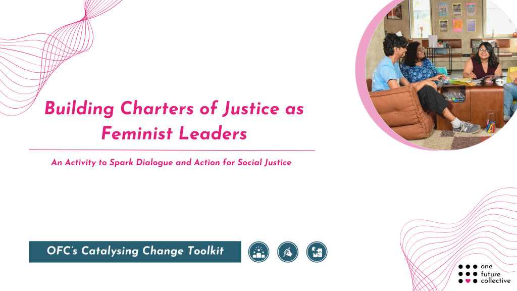Building Charters of Justice as Feminist Leaders | Facilitation Tools for Catalysing Social Change
