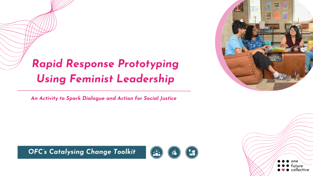 Rapid Response Prototyping Using Feminist Leadership | Facilitation Tools for Catalysing Social Change